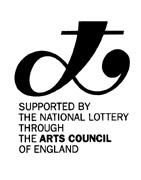 Supported by the National Lottery through the Arts Council of England
